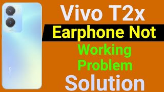 Vivo T2x 5G Earphone Not Working  How To Solve Earphone Problem in Vivo T2x 5G Mobile [upl. by Aisyle]