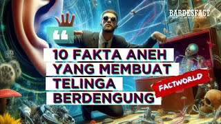 10 fakta aneh Dunia  Bikin telinga Anda berdengung facts factworld [upl. by Ihcas]