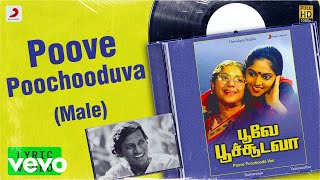 Poove Poochooda Vaa  Poove Poochooduva Male Lyric  Nadhiya  Ilaiyaraaja [upl. by Nileek524]