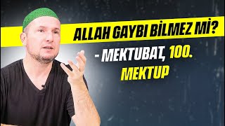 Allah gaybı bilmez mi  Mektubat 100 Mektup  Kerem Önder [upl. by Tenenbaum263]