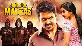 Superhit Political Action Hindi Dubbed Full Movie  Gangs of Madras  Karthi Catherine Tresa [upl. by Yxor]