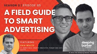 SBP 085 A Field Guide To Smart Advertising With Dan White [upl. by Ittap]