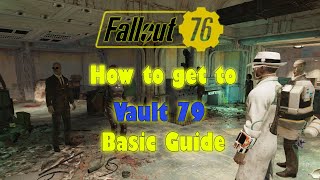 Fallout 76  How to get to Vault 79 Basic Guide [upl. by Ahtera145]