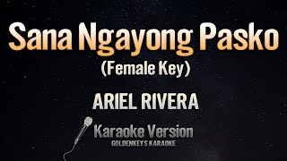 Sana Ngayong Pasko  Ariel Rivera Karaoke Female Key [upl. by Ahsinned]