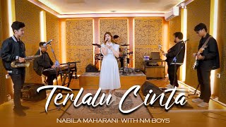 Terlalu Cinta  Yovie Widianto Lyodra  Live Perform by Nabila Maharani with NM Boys [upl. by Timmie]