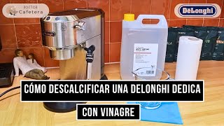 Cómo descalcificar una Delonghi Dedica con vinagre ✅ [upl. by Joly]