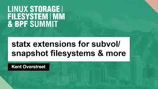 statx extensions for subvolsnapshot filesystems amp more  Kent Overstreet [upl. by Junie989]