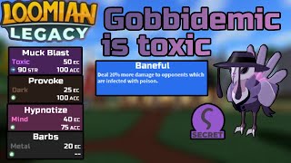 Gobbidemic is SO TOXIC Loomian Legacy PvP Showcase [upl. by Salokin758]