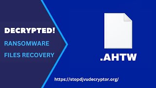 AHTW Ransomware Files Decryption  AHTW Ransomware Data Recovery Tool  STOP DJVU Decryptor [upl. by Lathrop]