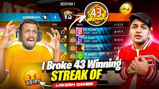 First Time Break 43 Winning Streak 😱Lokesh Gamer Vs NayanAsin 😡 गुस्सा हो गया [upl. by Aerdnael]