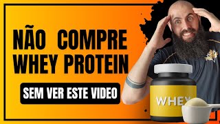 NÃO COMPRE WHEY PROTEIN ANTES DE VER ESTE VÍDEO [upl. by Asereht]