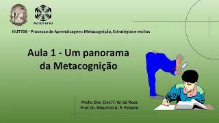 Aula 01  Um panorama da Metacognição  NUT706Processo de Aprendizagem [upl. by Haorbed1]