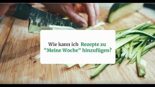 Cookidoo ® Tutorial Wie kann ich Rezepte zu quotMeine Wochequot hinzufügen [upl. by Leunammi]