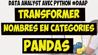 Transformer des variables numériques en variables catégorielles avec Pandas 2430 DAAP [upl. by Noraj]