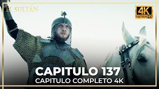 El Sultán  Capitulo 137 Completo 4K [upl. by Oram]