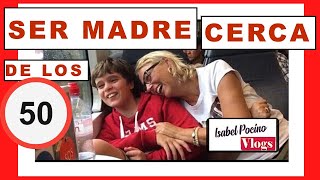 Ser MADRE cerca de los 50 😍 EMBARAZO después de los 45🤰 MADRE mayor amp MADRE joven 👩‍👦 VLOGS [upl. by Fredella706]