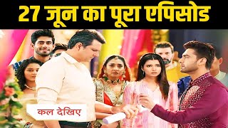 YRKKH 27 जून के एपिसोड में माधव देगा सबूत Poddar परिवार के सामने खुलेगा विलेन संजय का राज़Latest [upl. by Landrum128]