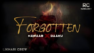 FORGOTTEN  Nawaab x DAAKU  Likhari Crew Prod MacMuzik New Punjabi Rap 2024 [upl. by Nailil658]