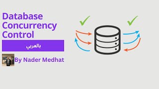 Database Concurrency Control بالعربي [upl. by Demmahom]