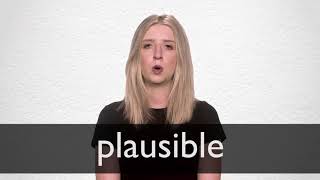 How to pronounce PLAUSIBLE in British English [upl. by Truc]