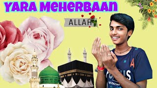 Yaara meherbaan song  খোদার দরবারে চাইলে সব পাবে  বাংলা গান  Prasen Mandal [upl. by Auhsoj]