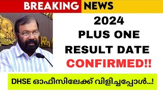 2024 PLUS ONE RESULT DATE CONFIRMED  DHSE ഓഫീസിലേക്ക് വിളിച്ചപ്പോൾ🔥 LATEST UPDATE [upl. by Trinidad]