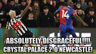 ABSOULUTELY DISGRACEFUL CRYSTAL PALACE VS NEWCASTLE 20 RANT [upl. by Aldas730]