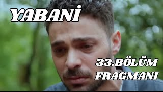 Yabani 33Bölüm Fragmanı Rüya ölmedi yaşıyor [upl. by Mitzie764]