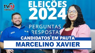 Marcelino Xavier no quotCandidatos em Pautaquot da TV Impacto [upl. by Aketahs]