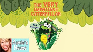 🐛 Kids Book Read Aloud THE VERY IMPATIENT CATERPILLAR A Very Funny Story by Ross Burach [upl. by Ecined365]