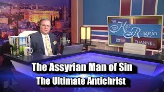 THE ASSYRIAN MAN OF SIN THE ULTIMATE ANTICHRIST [upl. by Ailla]