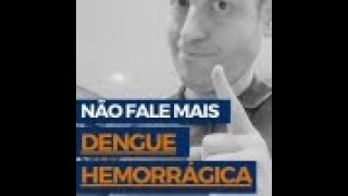 Não fale mais Dengue Hemorrágica [upl. by Ellecrad]