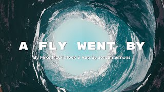 Mike Mcclintock  A Fly Went By Lyrics Rap by Jordan Simons [upl. by Damalas34]