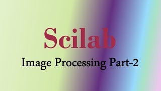 Scilab Tutorial 13 Image Processing with scilab part 2 [upl. by Waynant]