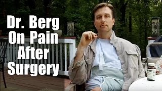 Dr Berg Explains His Pain After Surgery [upl. by Eyahc903]