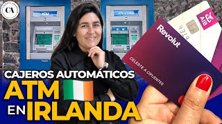 💳💶 Cómo retirar DINERO de CAJERO AUTOMÁTICO ATM en IRLANDA 🇮🇪 [upl. by Bolen]