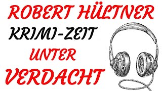 KRIMI Hörspiel  Robert Hültner  UNTER VERDACHT 2011 [upl. by Occir576]