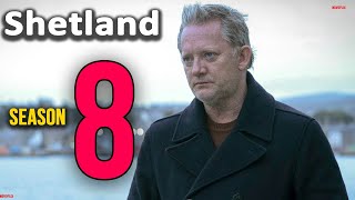 Shetland Season 8 Release Date Cast Plot And Everything You Need To Know [upl. by Sivartal]