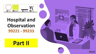 Part 2 2023 Evaluation and Management Series by AMCI  Hospital and Observation Visits [upl. by Asuncion280]