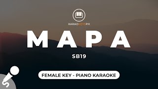 MAPA  SB19 Female Key  Piano Karaoke [upl. by Dlorej]