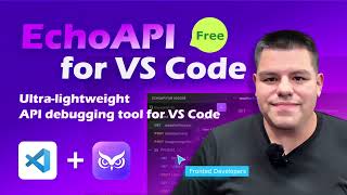 Ultimate API Debugging Tool EchoAPI for VS Code  Free amp UltraLightweight [upl. by Nedda716]