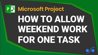 MS Project Allowing Weekend Work for One Task [upl. by Drannel]