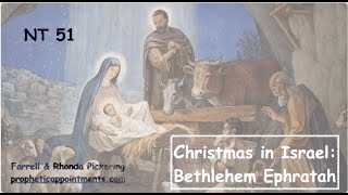 NT 51 Christmas in Israel The Real Bethlehem Ephratah Hidden Secrets Mysteries amp Prophecies [upl. by Anirat]