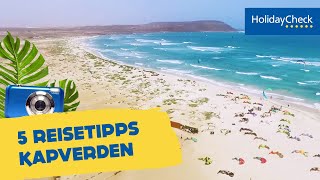 Kapverdische Inseln 5 Reisetipps  HOLIDAYCHECK [upl. by Adaliah]