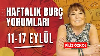 FİLİZ ÖZKOL İLE HAFTALIK BURÇ YORUMLARI  11  17 EYLÜL [upl. by Tigram508]