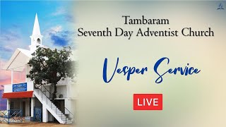 Tambaram SDA Church  Vesper Service  August 16 2024 [upl. by Rep]