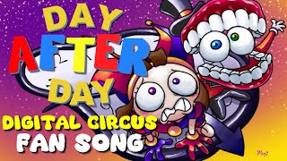 DAY AFTER DAY by RecD  Amazing Digital Circus FAN SONG WITH LYRICS [upl. by Earized]