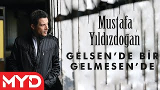 Mustafa YILDIZDOÄžAN  Gelsen De Bir Gelmesen De [upl. by Ynafetse]