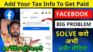 Add Your Tax Info To Get Paid Facebook Problem  facebook add your tax info to get paid problem [upl. by Ellebyam]