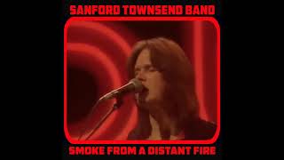 Sanford Townsend Band  Smoke from a Distant Fire [upl. by Uriel3]